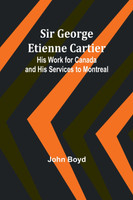 Sir George Etienne Cartier