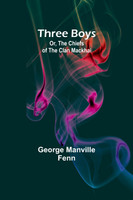 Three Boys; Or, The Chiefs of the Clan Mackhai