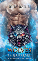 Wolves of Loon Lake (A Midlife Witchy Dream)