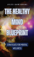 The Healthy Mind Blueprint