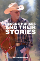 Rescue Horses and Their Stories