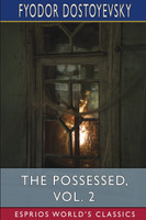 The Possessed, Vol. 2 (Esprios Classics)