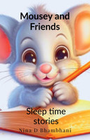 MOUSEY AND FRIENDS - SLEEP TIME STORIES