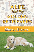 A Life With My Golden Retrievers