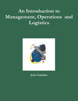 An Introduction to Management, Operations  and Logistics