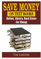 Save Money on Text Books, Online, Library, Hard Cover, For Cheap