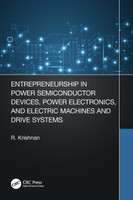 Entrepreneurship in Power Semiconductor Devices, Power Electronics, and Electric Machines and Drive Systems