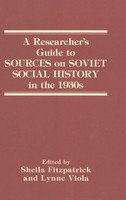 A Researcher's Guide to Sources on Soviet Social History in the 1930s