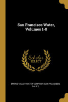 San Francisco Water, Volumes 1-8