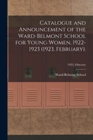 Catalogue and Announcement of the Ward-Belmont School for Young Women, 1922-1923 (1923, February).; 1923, February