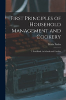 First Principles of Household Management and Cookery