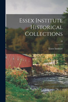 Essex Institute Historical Collections; 49