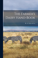 The Farmer's Dairy Hand-book [microform]