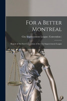 For a Better Montreal [microform]