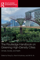 The Routledge Handbook on Greening High-Density Cities