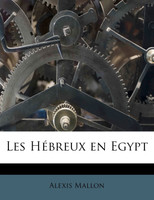 Les Hébreux en Egypt