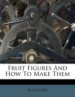 Fruit Figures And How To Make Them