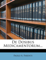 De Dosibus Medicamentorum...