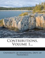 Contributions, Volume 1...