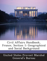 Civil Affairs Handbook, France, Section 1