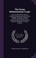 The Young Mathematician's Logic
