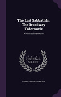 The Last Sabbath In The Broadway Tabernacle