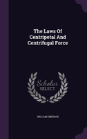 The Laws Of Centripetal And Centrifugal Force