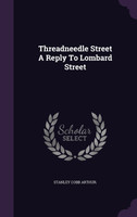 Threadneedle Street A Reply To Lombard Street