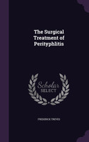 The Surgical Treatment of Perityphlitis