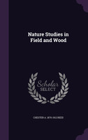 Nature Studies in Field and Wood