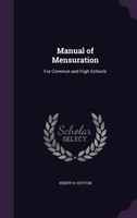 Manual of Mensuration