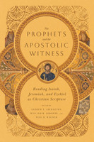 The Prophets and the Apostolic Witness