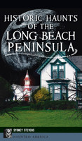 Historic Haunts of the Long Beach Peninsula