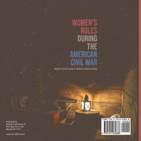 Women's Roles During the American Civil War | Women Patriots Grade 5 | Children's Military Books