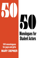 50/50 Monologues for Student Actors