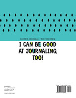 I Can Be Good at Journaling, too! | Guided Journal for Children