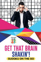 Get That Brain Shakin'! | Sudoku on the Go