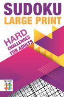 Sudoku Large Print | Hard Challenges for Adults