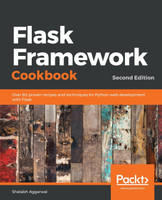 Flask Framework Cookbook, Second Edition