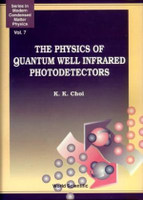 Physics Of Quantum Well Infrared Photodetectors, The