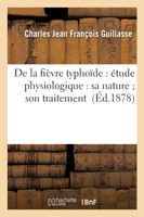 De la fièvre typhoïde