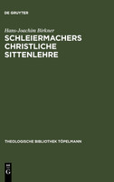 Schleiermachers Christliche Sittenlehre