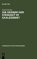 Die Gräber der Steinzeit im Saalegebiet