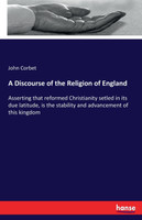 A Discourse of the Religion of England
