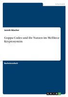 Goppa Codes und ihr Nutzen im McEliece Kryptosystem