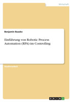 Einführung von Robotic Process Automation (RPA) im Controlling
