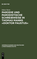 Parodie und parodistische Schreibweise in Thomas Manns Doktor Faustus