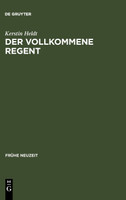 Der vollkommene Regent