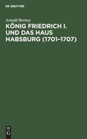 König Friedrich I. und das Haus Habsburg (1701-1707)