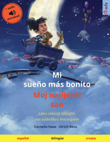 Mi sueño más bonito - Moj najljepši san (español - croata)